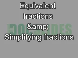 Equivalent fractions & Simplifying fractions