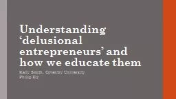 Understanding ‘delusional entrepreneurs’ and how we edu