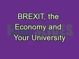 BREXIT, the Economy and Your University