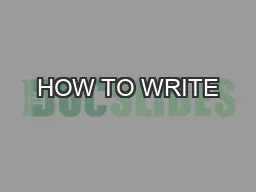 HOW TO WRITE
