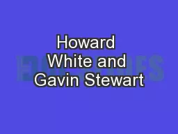 Howard White and Gavin Stewart