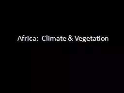 Africa:  Climate & Vegetation