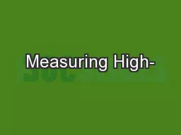 Measuring High-