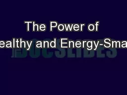 The Power of Healthy and Energy-Smart
