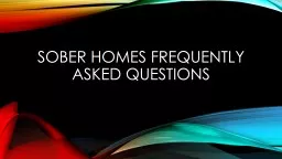 SOBER HOMEs Frequently asked questions