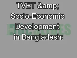 TVET & Socio-Economic Development in Bangladesh: