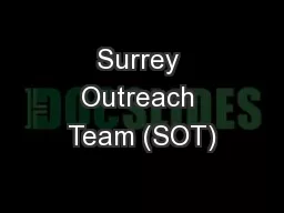 Surrey Outreach Team (SOT)
