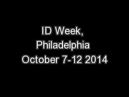 ID Week, Philadelphia October 7-12 2014