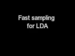 Fast sampling for LDA