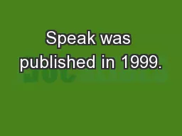Speak was published in 1999.