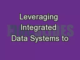 Leveraging Integrated Data Systems to