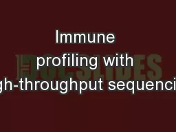 Immune profiling with high-throughput sequencing