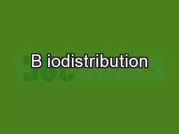 B iodistribution
