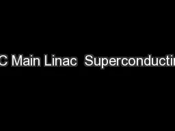 ILC Main Linac  Superconducting