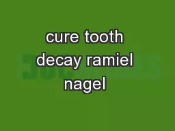 cure tooth decay ramiel nagel 