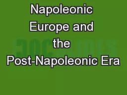 Napoleonic Europe and the Post-Napoleonic Era