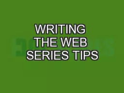WRITING THE WEB SERIES TIPS