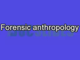 Forensic anthropology