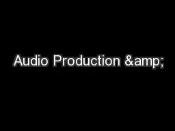 Audio Production &