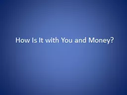 How Is It with You and Money?