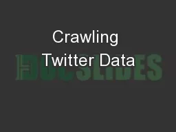 Crawling Twitter Data