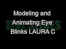 Modeling and Animating Eye Blinks LAURA C