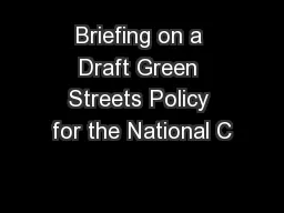 Briefing on a Draft Green Streets Policy for the National C