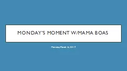 Monday’s Moment w/Mama Boas