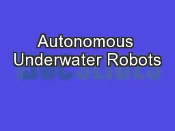 Autonomous Underwater Robots