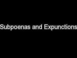 Subpoenas and Expunctions