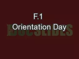 F.1 Orientation Day