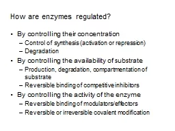 How are enzymes regulated?