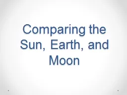Comparing the Sun, Earth, and Moon