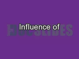 Influence of