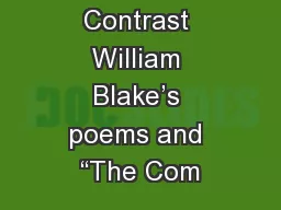 Compare and Contrast William Blake’s poems and “The Com