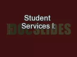 Student Services I: