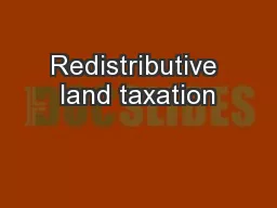 Redistributive land taxation