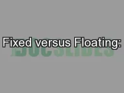 Fixed versus Floating: