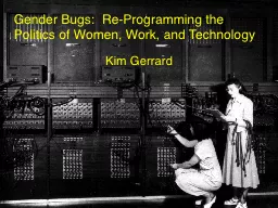 Gender Bugs:  Re-Programming the Politics of Women, Work, a