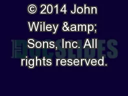 © 2014 John Wiley & Sons, Inc. All rights reserved.