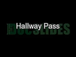 Hallway Pass