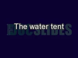 The water tent