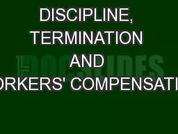 DISCIPLINE, TERMINATION AND WORKERS' COMPENSATION