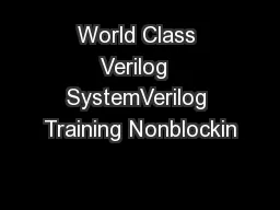 World Class Verilog  SystemVerilog Training Nonblockin