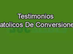 Testimonios Catolicos De Conversiones