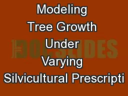 Modeling Tree Growth Under Varying Silvicultural Prescripti