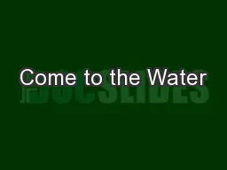 Come to the Water