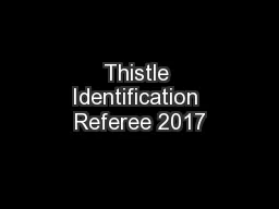 Thistle Identification Referee 2017