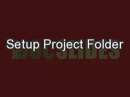 Setup Project Folder