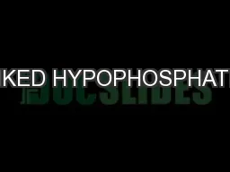 X-LINKED HYPOPHOSPHATEMIA